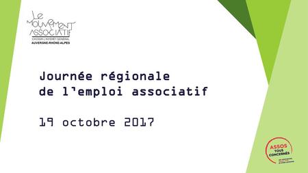 Journée régionale de l’emploi associatif 19 octobre 2017.