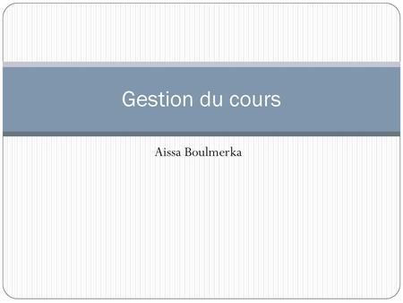 Gestion du cours Aissa Boulmerka.
