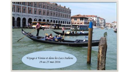 Voyage à Venise et dans les Lacs Italiens