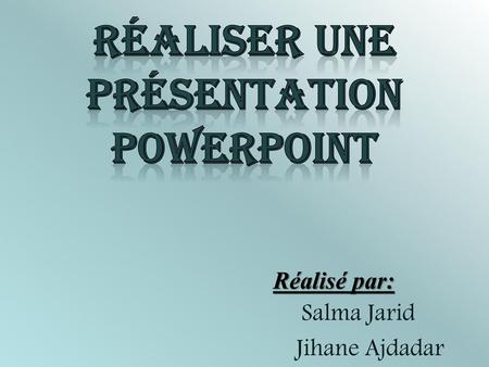 Réaliser une présentation PowerPoint