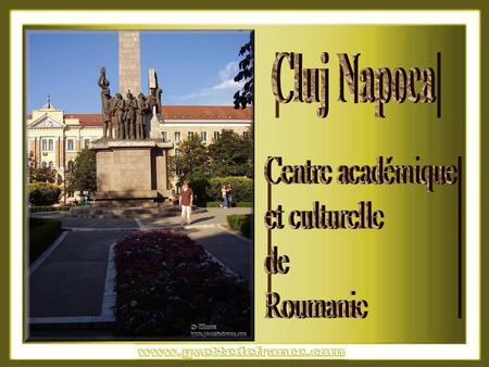 Cluj Napoca Centre académique et culturelle de Roumanie.