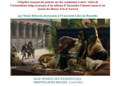 Cléopâtre essayant des poisons sur des condamnés à mort : icône de l’orientalisme belge (à propos d’un tableau d’Alexandre Cabanel conservé au musée des.