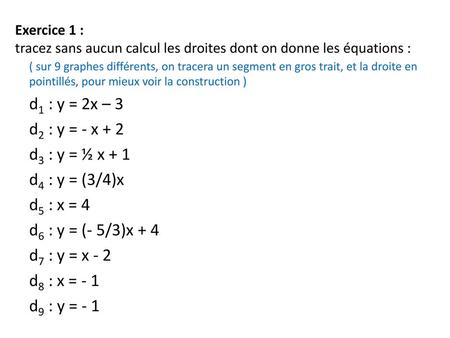 d1 : y = 2x – 3 d2 : y = - x + 2 d3 : y = ½ x + 1 d4 : y = (3/4)x
