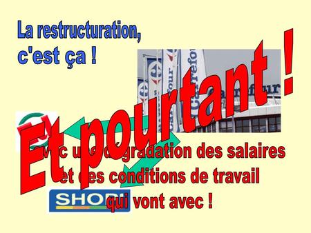 avec une dégradation des salaires et des conditions de travail