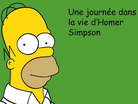Une journée dans la vie d’Homer Simpson
