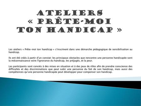 Ateliers « Prête-moi ton handicap »