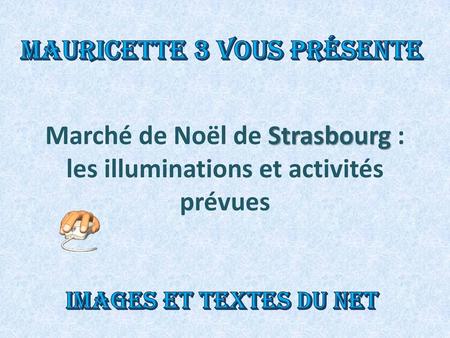 Marché de Noël de Strasbourg : les illuminations et activités prévues