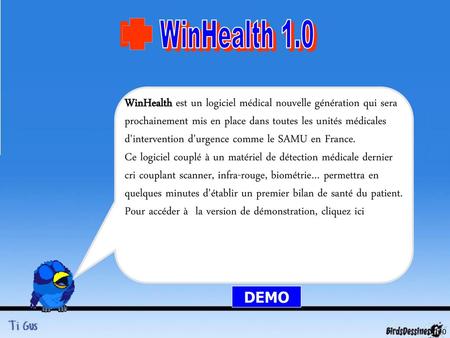 WinHealth 1.0 WinHealth est un logiciel médical nouvelle génération qui sera prochainement mis en place dans toutes les unités médicales d'intervention.