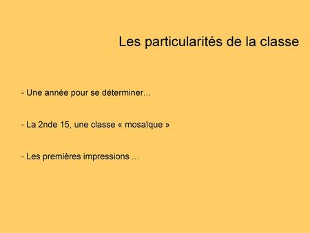 Les particularités de la classe