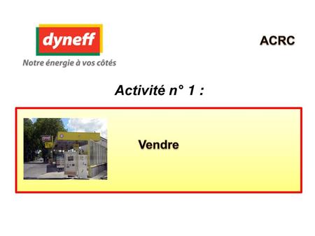 ACRC Activité n° 1 : Vendre.