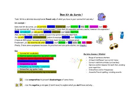 Task: Write a detailed description in French only of what you have in your survival kit and why !