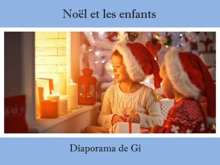 Noël et les enfants Diaporama de Gi.