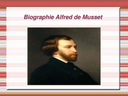 Biographie Alfred de Musset