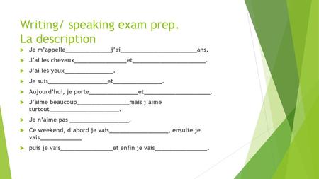 Writing/ speaking exam prep. La description