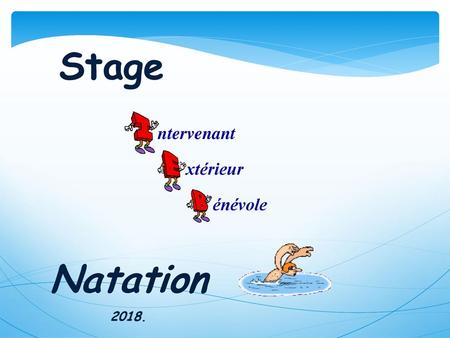 Stage ntervenant xtérieur énévole Natation 2018..