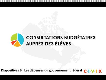 Diapositives B : Les dépenses du gouvernement fédéral