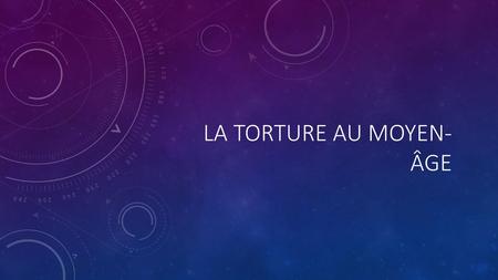 La torture au Moyen-Âge