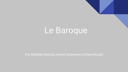 Par Mathilde Martins, Karine Goncalves et Elena Boulet