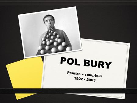 POL BURY Peintre – sculpteur 1922 - 2005.