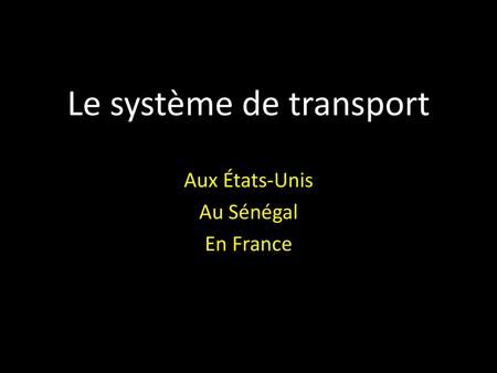 Le système de transport