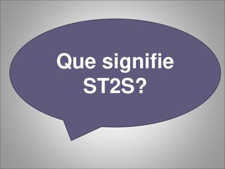 Que signifie ST2S?.