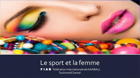 Le sport et la femme F I A B Fédération internationale de AAINBALL