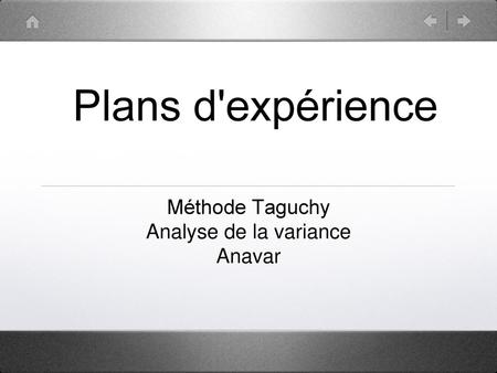 Méthode Taguchy Analyse de la variance Anavar