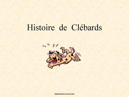 Histoire de Clébards Diaporamas-a-la-con.com.