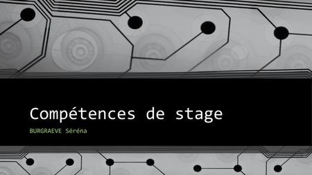 Compétences de stage BURGRAEVE Séréna.