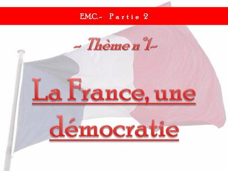 La France, une démocratie