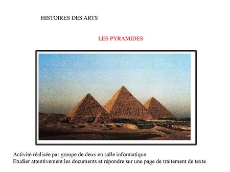 HISTOIRES DES ARTS LES PYRAMIDES