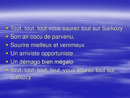 Tout, tout, tout vous saurez tout sur Sarkozy