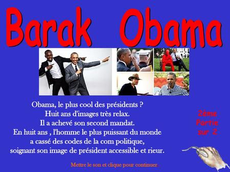Barak Obama Obama, le plus cool des présidents ?