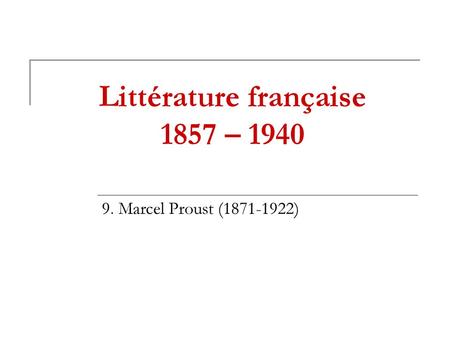 Littérature française 1857 – 1940