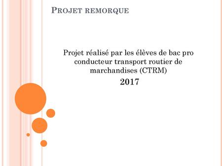 PROJET REMORQUE 2017 Projet remorque