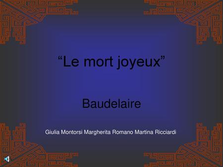 “Le mort joyeux” Baudelaire