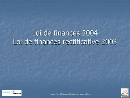 Loi de finances 2004 Loi de finances rectificative 2003