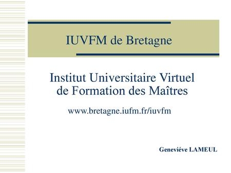 Institut Universitaire Virtuel de Formation des Maîtres