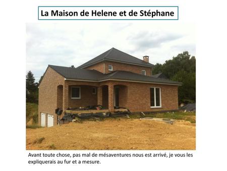 La Maison de Helene et de Stéphane