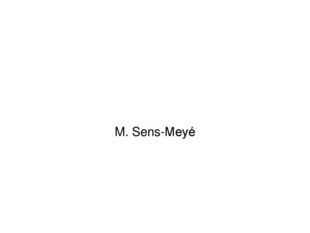 M. Sens-Meyé.