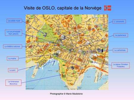 Visite de OSLO, capitale de la Norvège