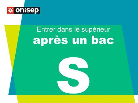 Entrer dans le supérieur après un bac S