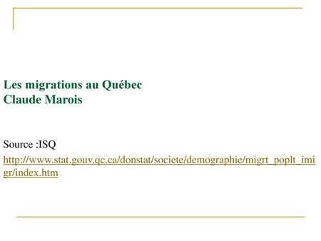 Les migrations au Québec Claude Marois
