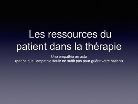 Les ressources du patient dans la thérapie