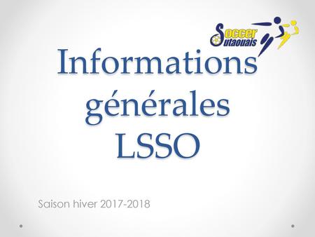 Informations générales LSSO