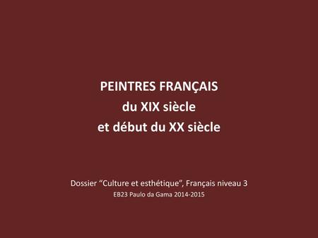 Dossier “Culture et esthétique”, Français niveau 3