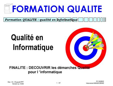 FORMATION QUALITE Qualité en Informatique