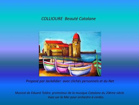 COLLIOURE Beauté Catalane