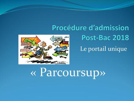 Procédure d’admission Post-Bac 2018