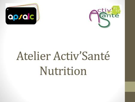 Atelier Activ’Santé Nutrition